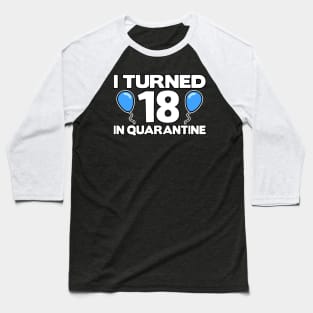 18 18th Turned 18. Corona in Quarantine Birthday Baseball T-Shirt